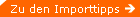 Tipps für Ihren Import