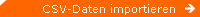 CSV-Daten importieren CSV-Daten importieren
